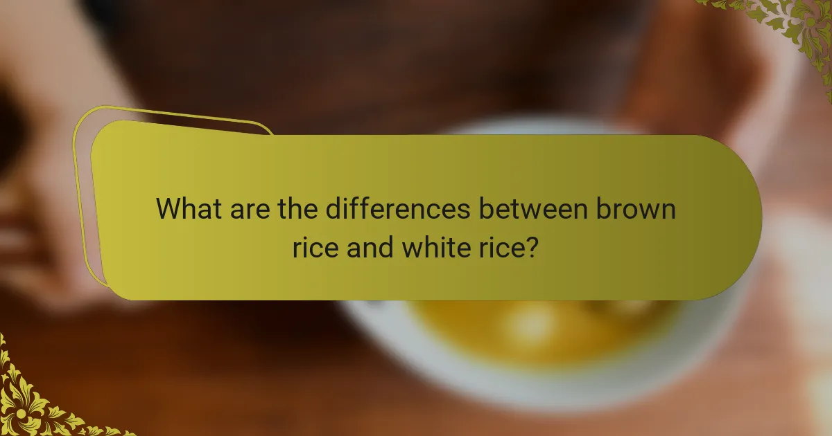 What are the differences between brown rice and white rice?
