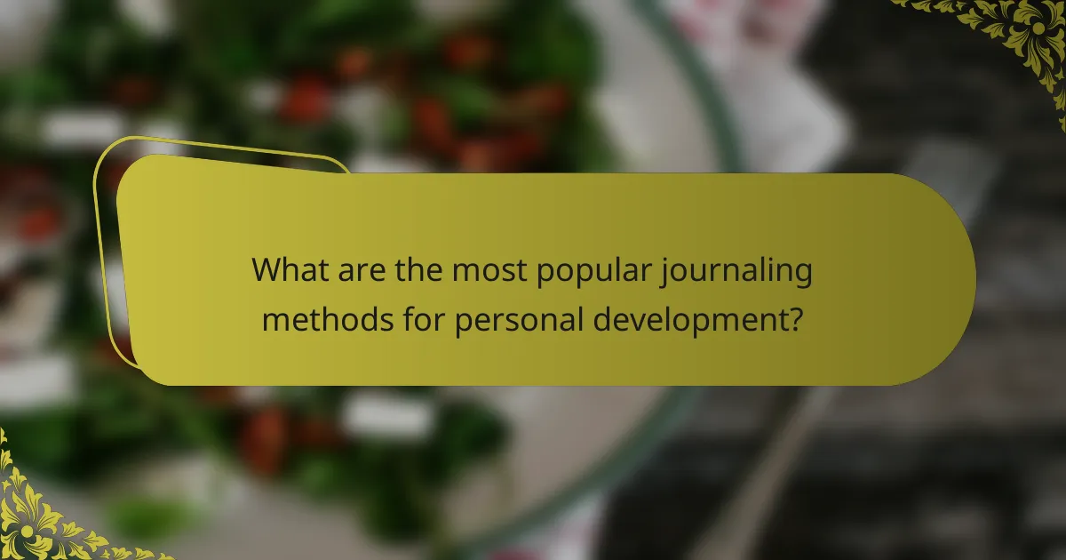 What are the most popular journaling methods for personal development?